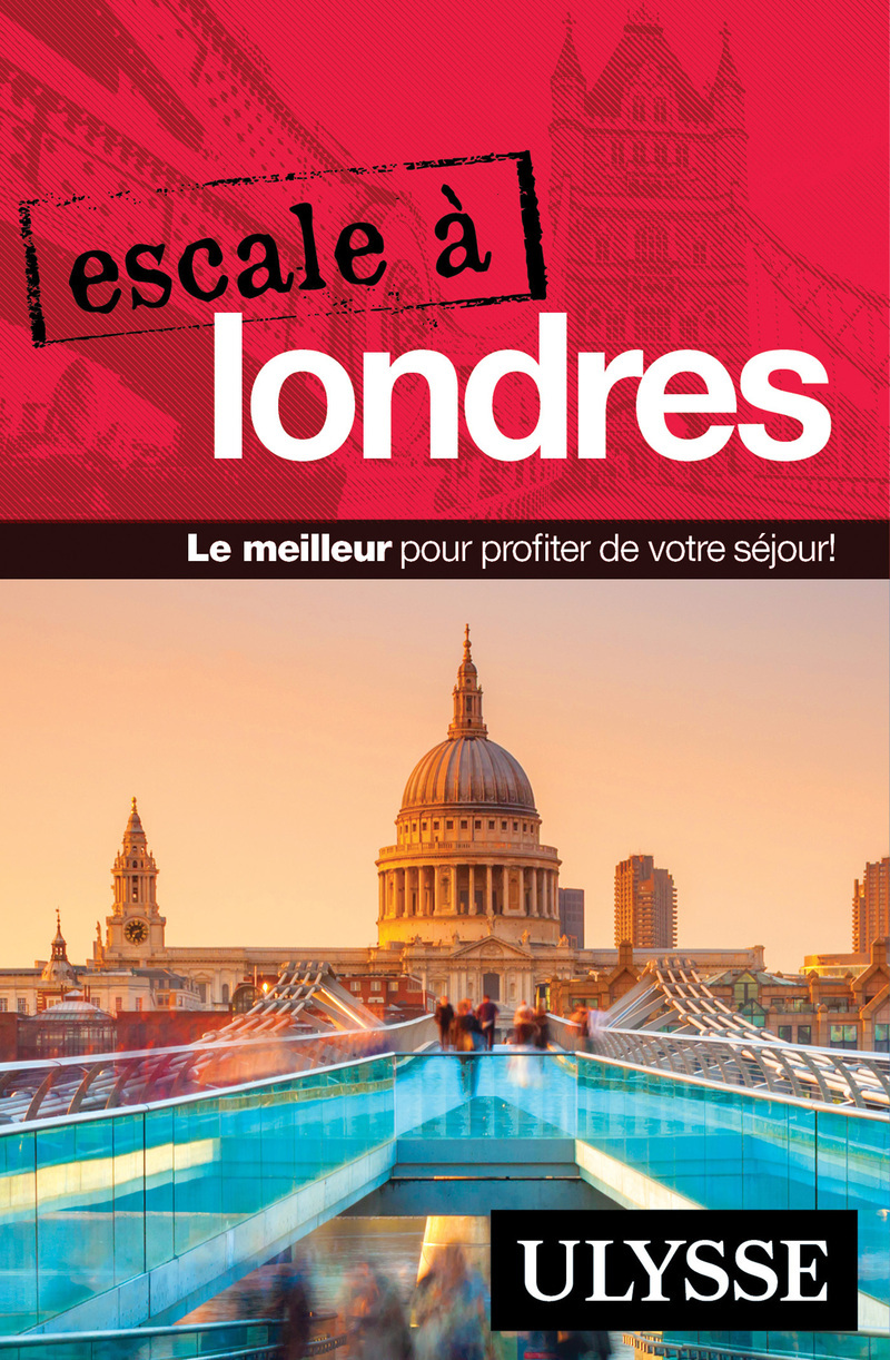 Escale à Londres - Guide Ulysse
