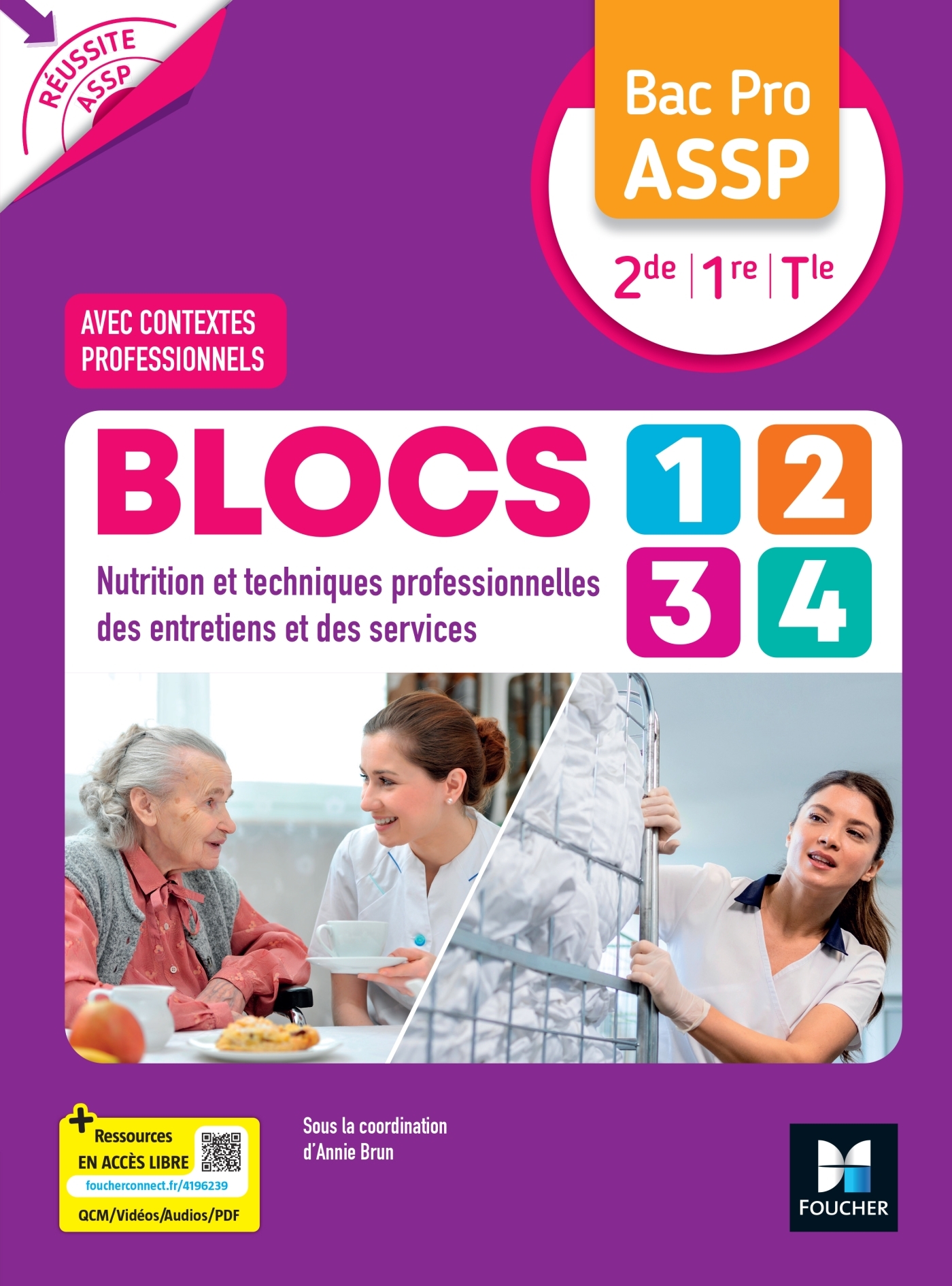 Réussite ASSP - BLOCS 1234 Entretien Service Nutrition - Bac Pro ASSP 2de 1re Tle 2026 - Livre élève