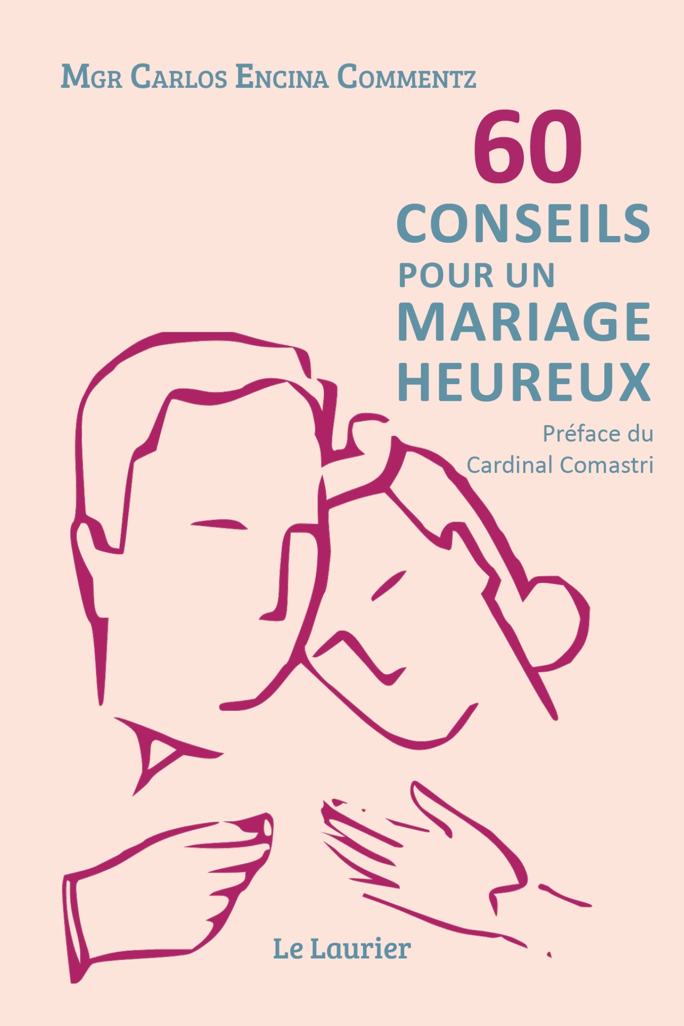 60 conseils pour un mariage heureux