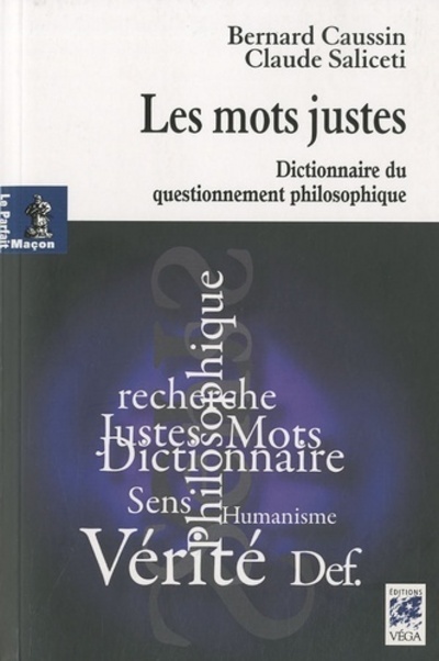 Les mots justes - Dictionnaire du questionnement philosophique