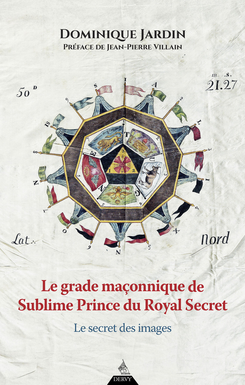 Le grade maçonnique de Sublime Prince du Royal Secret