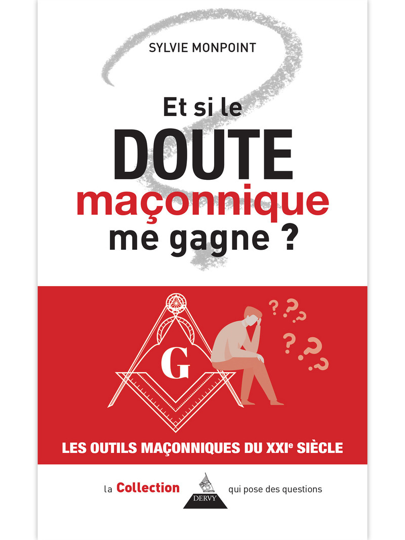 Et si le doute maçonnique me gagne ?
