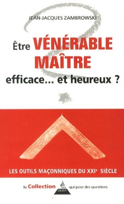 Être vénérable maître - efficace... et heureux ?
