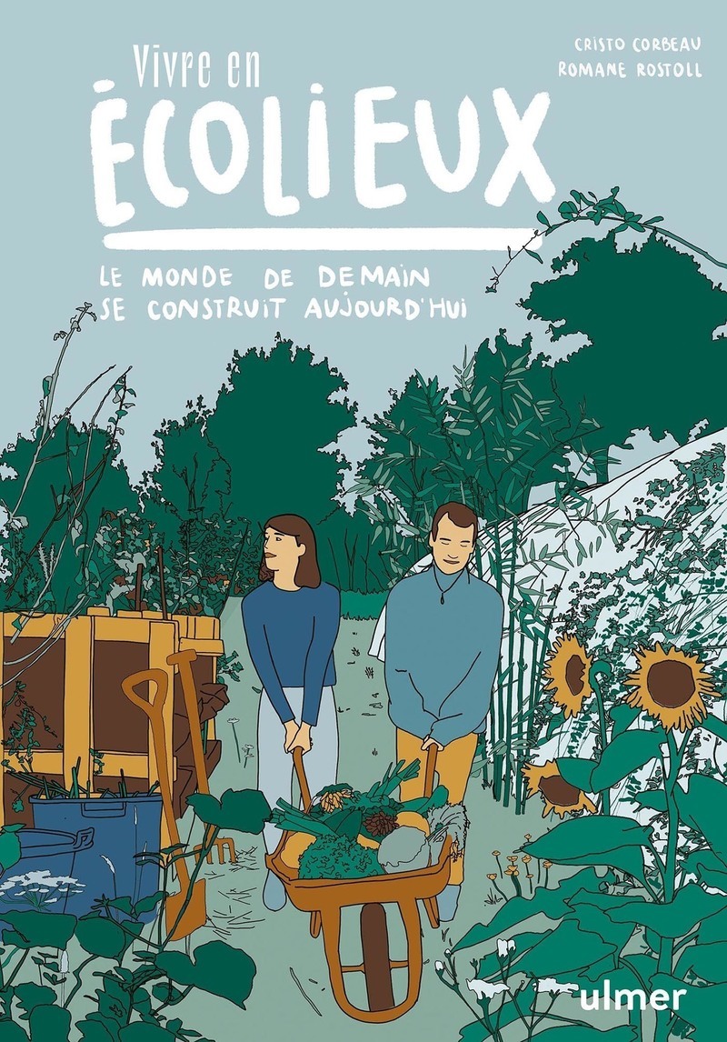 Vivre en écolieux - Le monde de demain se construit aujourd'hui