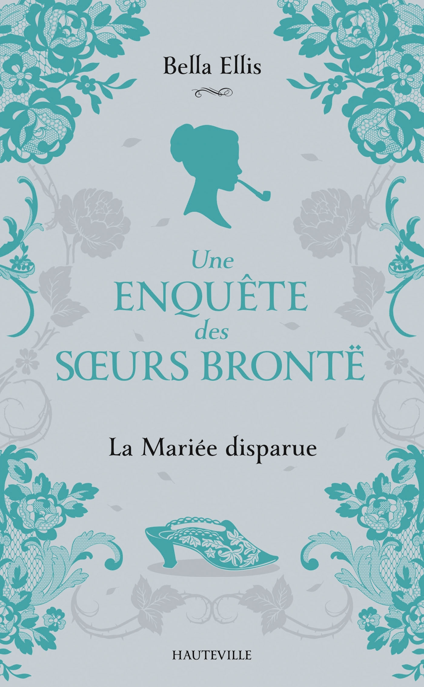 Une enquête des soeurs Brontë, T1 : La Mariée disparue