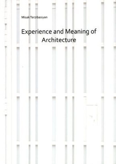 Experience and Meaning of Architecture