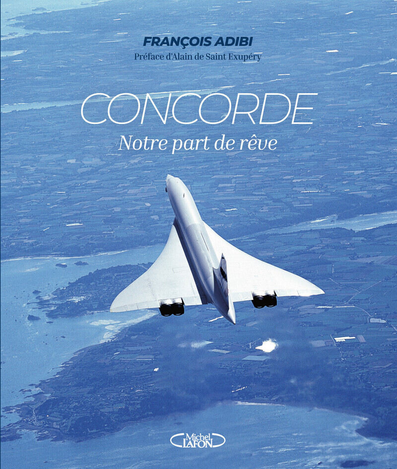 Concorde - Notre part de rêve