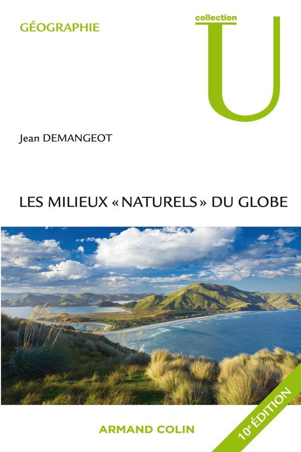 Les milieux 'naturels' du globe - 10e éd.