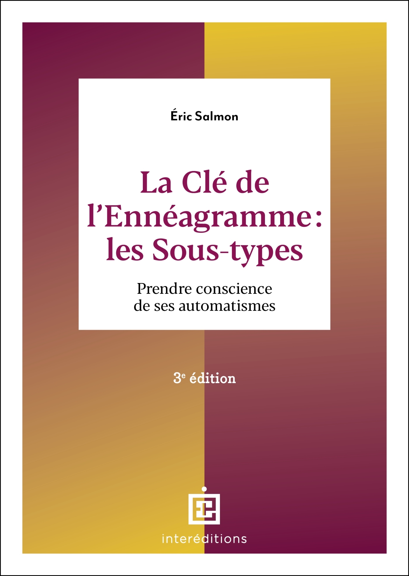 La Clé de l'Ennéagramme : les Sous-types - 3e éd.