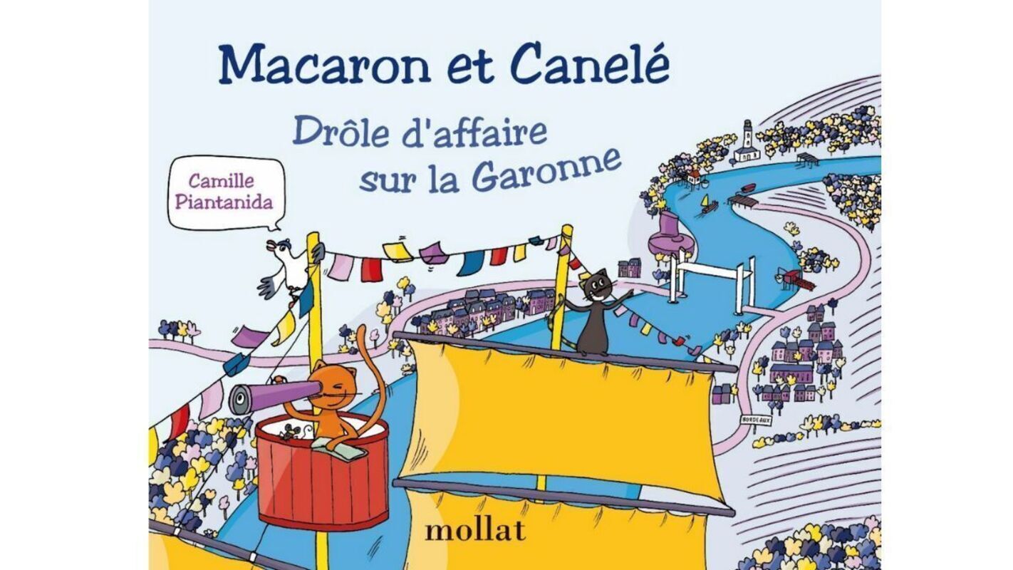 Macaron et Canelé : Drôle d'affaire sur la Garonne - Tome 10