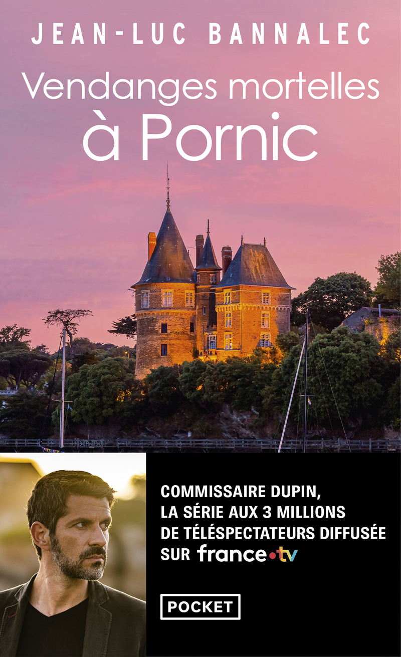 Vendanges mortelles à Pornic - Une enquête du commissaire Dupin