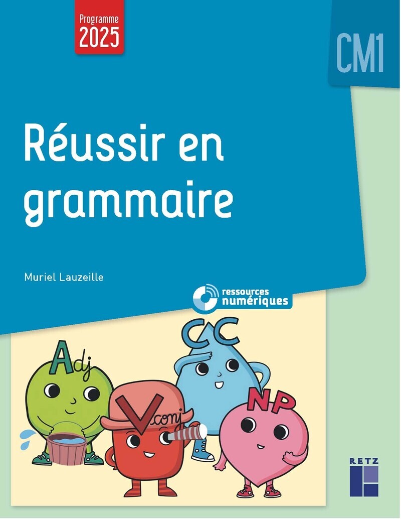 Réussir en grammaire CM1 programmes 2026 - + ressources numériques