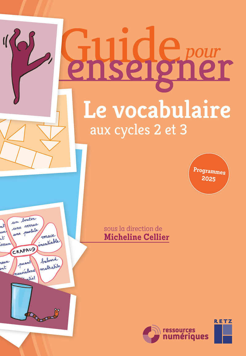 Guide pour enseigner le vocabulaire aux cycles 2 et 3 + ressources numériques - Programmes 2025