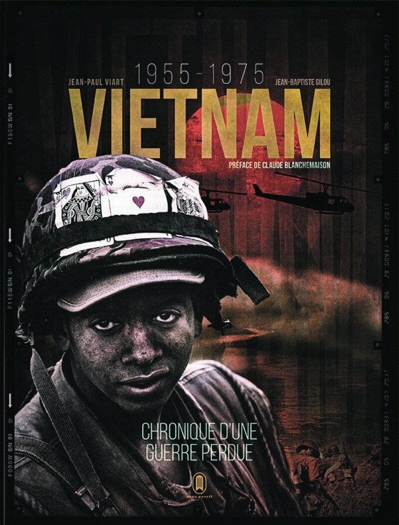 Vietnam 1955-1975 - Chronique d'une guerre perdue