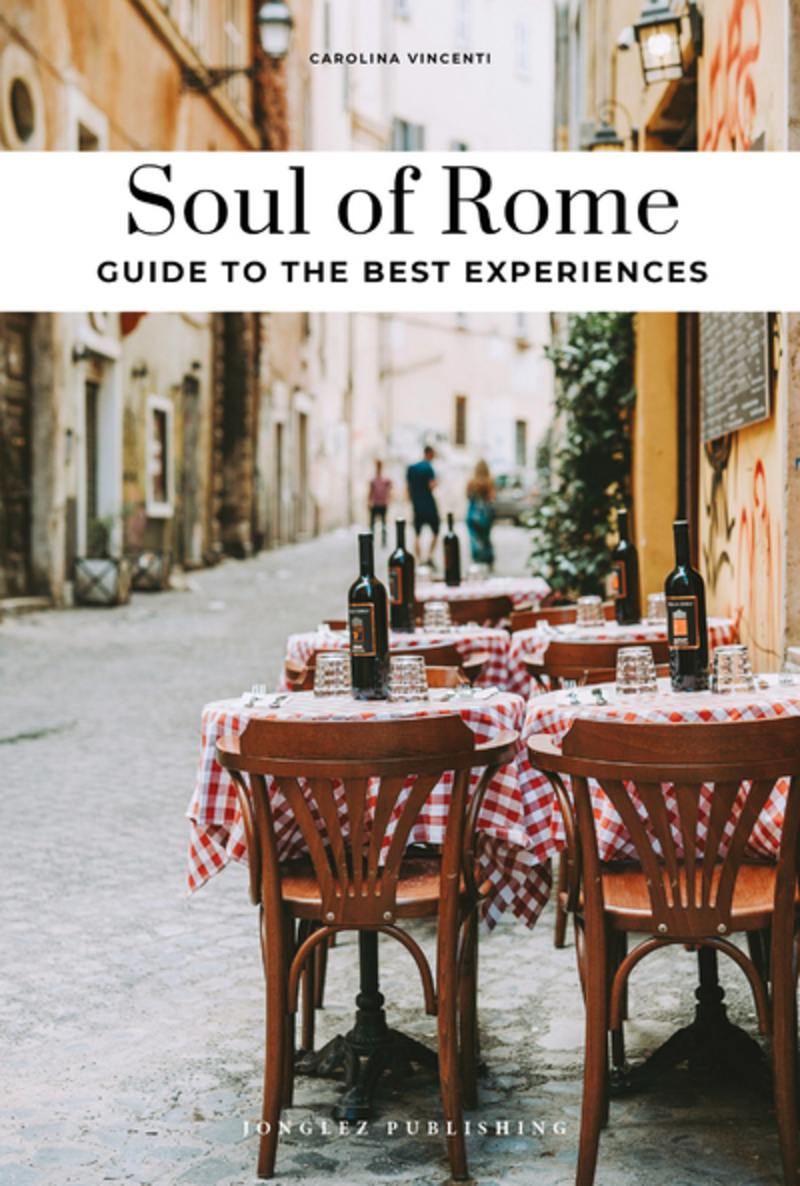 Soul of Rome - A Guide to the Best Experiences