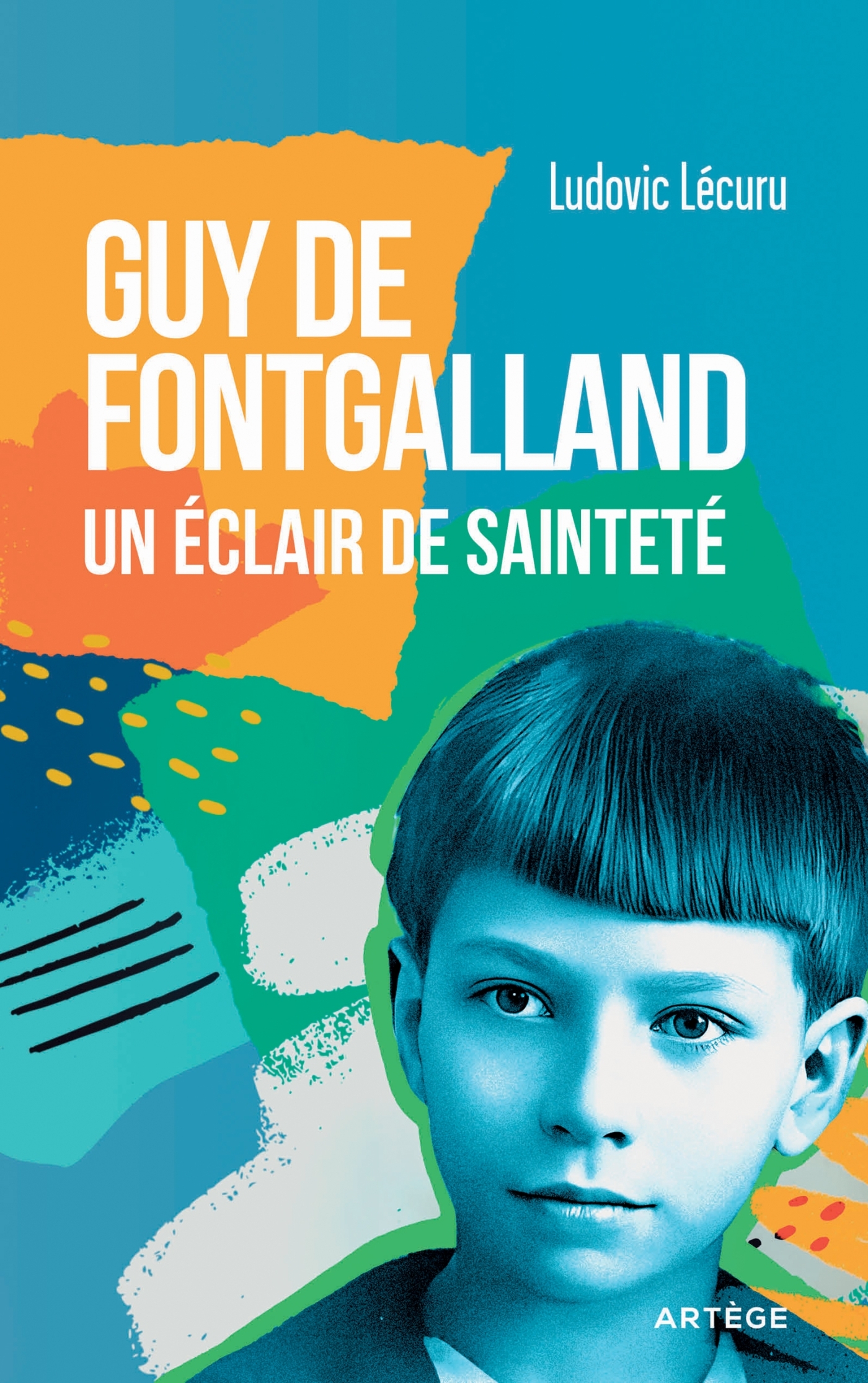 Guy de Fontgalland - Un éclair de sainteté