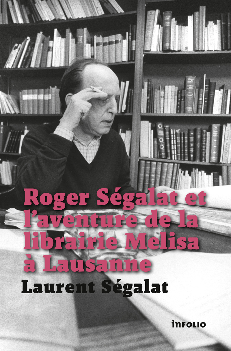 Roger Ségalat et l'aventure de la librairie Melisa à Lausanne
