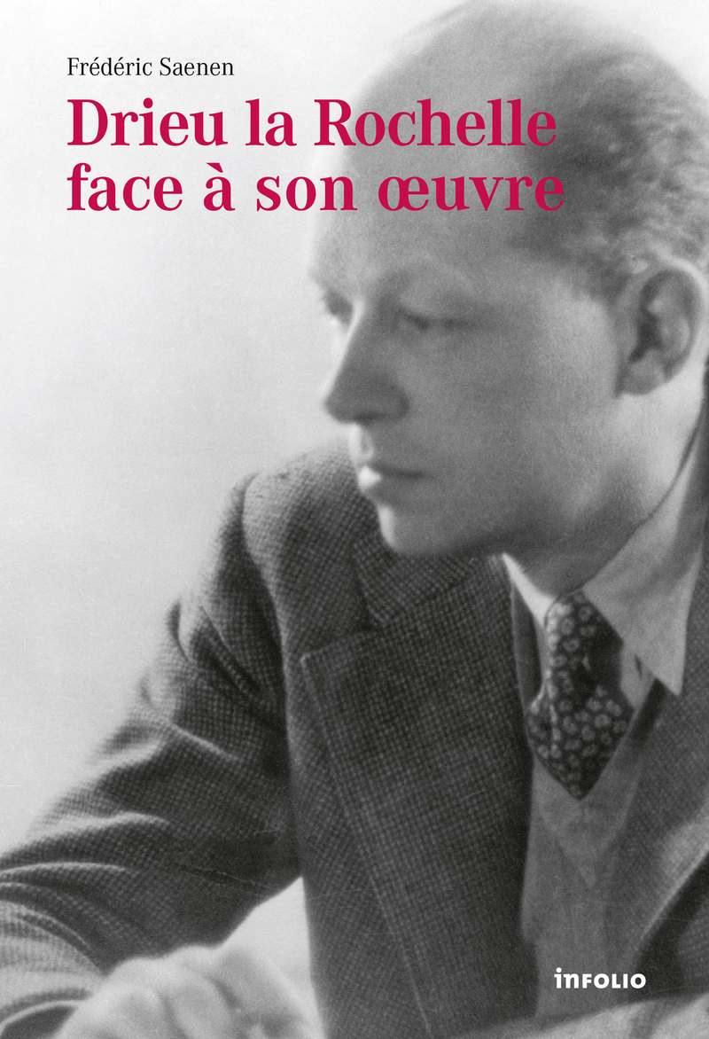 Drieu la Rochelle face à son oeuvre