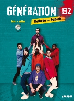 Génération B2 - Livre + Cahier + CD mp3 + DVD