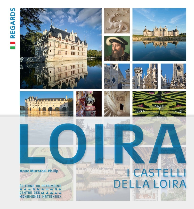Les Châteaux de la Loire (italien) par Anne Muratori-Philip
