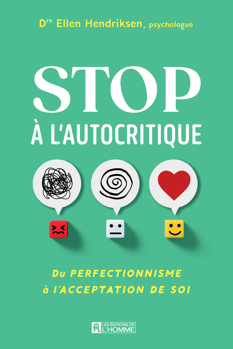 Stop à l'autocritique - Du perfectionnisme à l'acceptation de soi