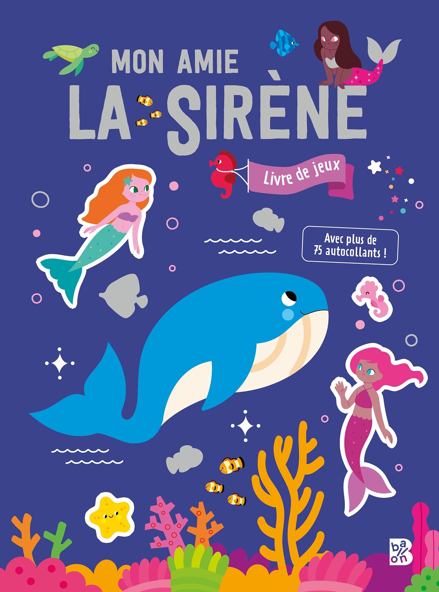 Mon amie la sirène - Livre de jeux (avec autocollants)