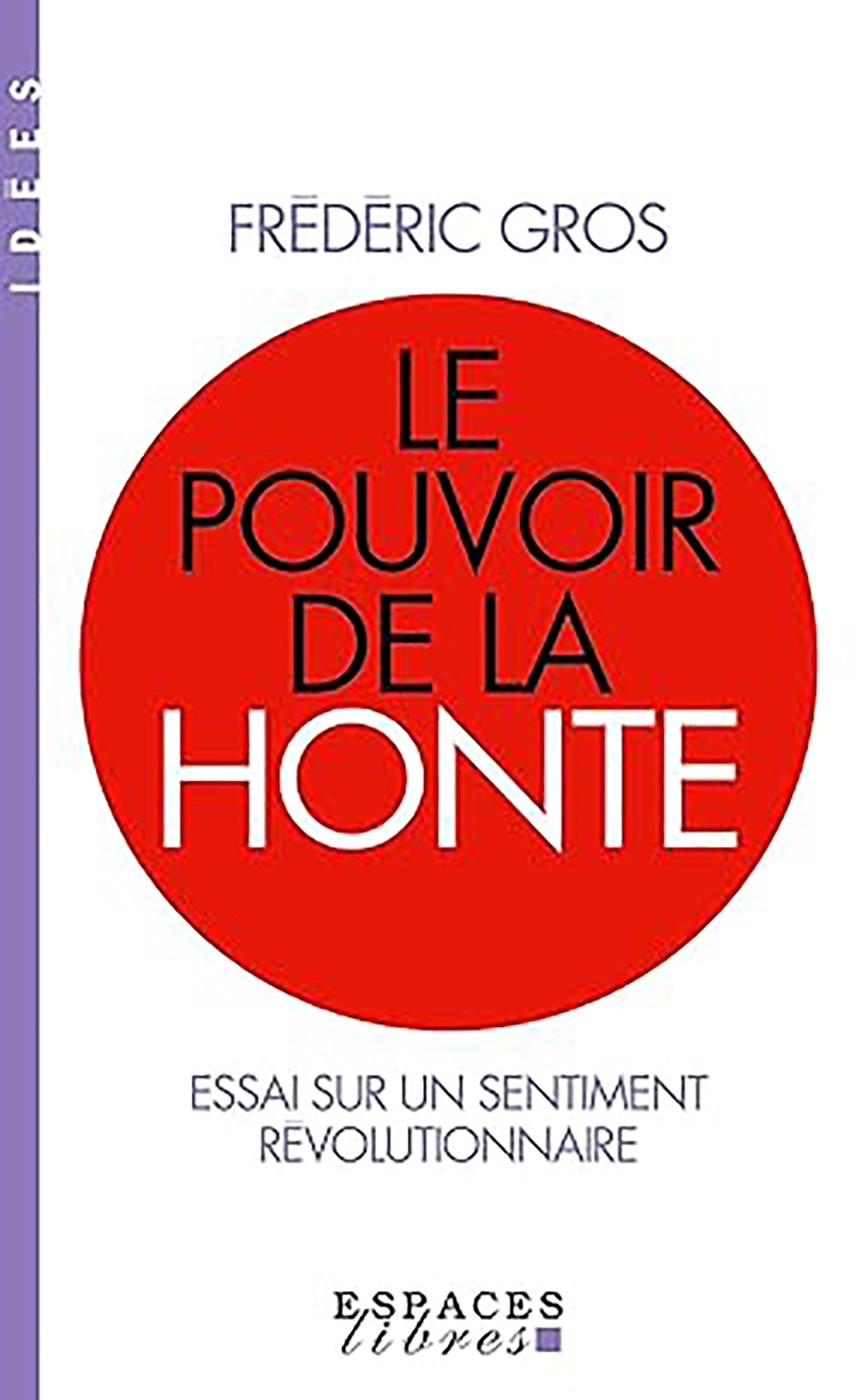 Le Pouvoir de la honte (Espaces Libres - Idées)