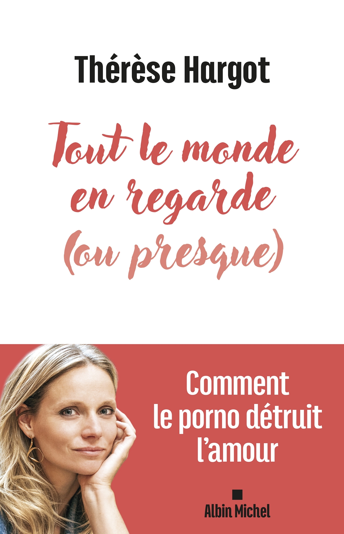 Tout le monde en regarde (ou presque) - Thérèse Hargot