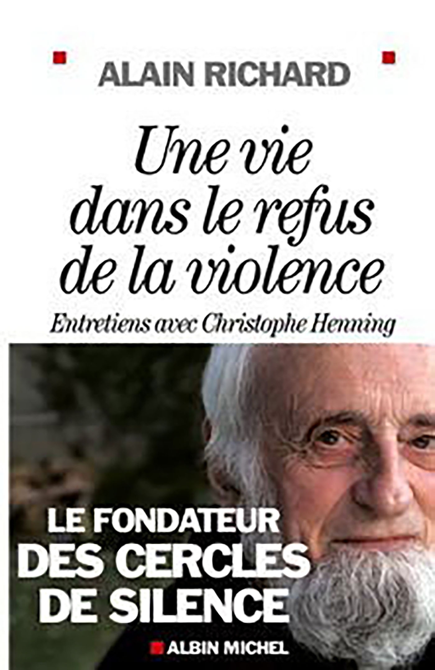 Une vie dans le refus de la violence