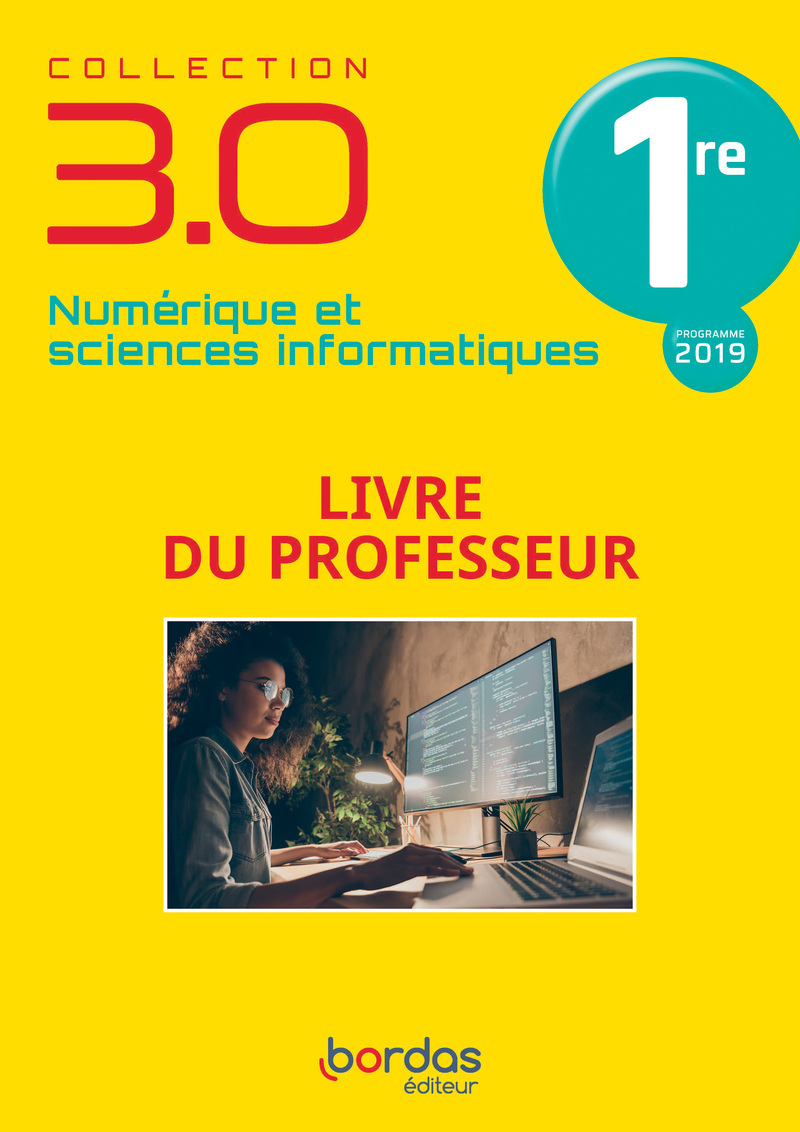 Numérique et Sciences Informatiques 1re 2021 - Livre du professeur