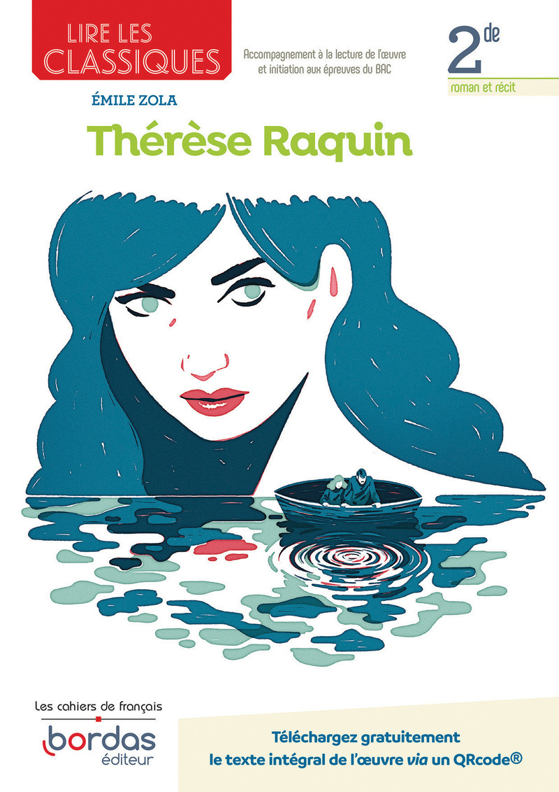 Lire les classiques - Français 2de - Thérèse Raquin Cahier - élève