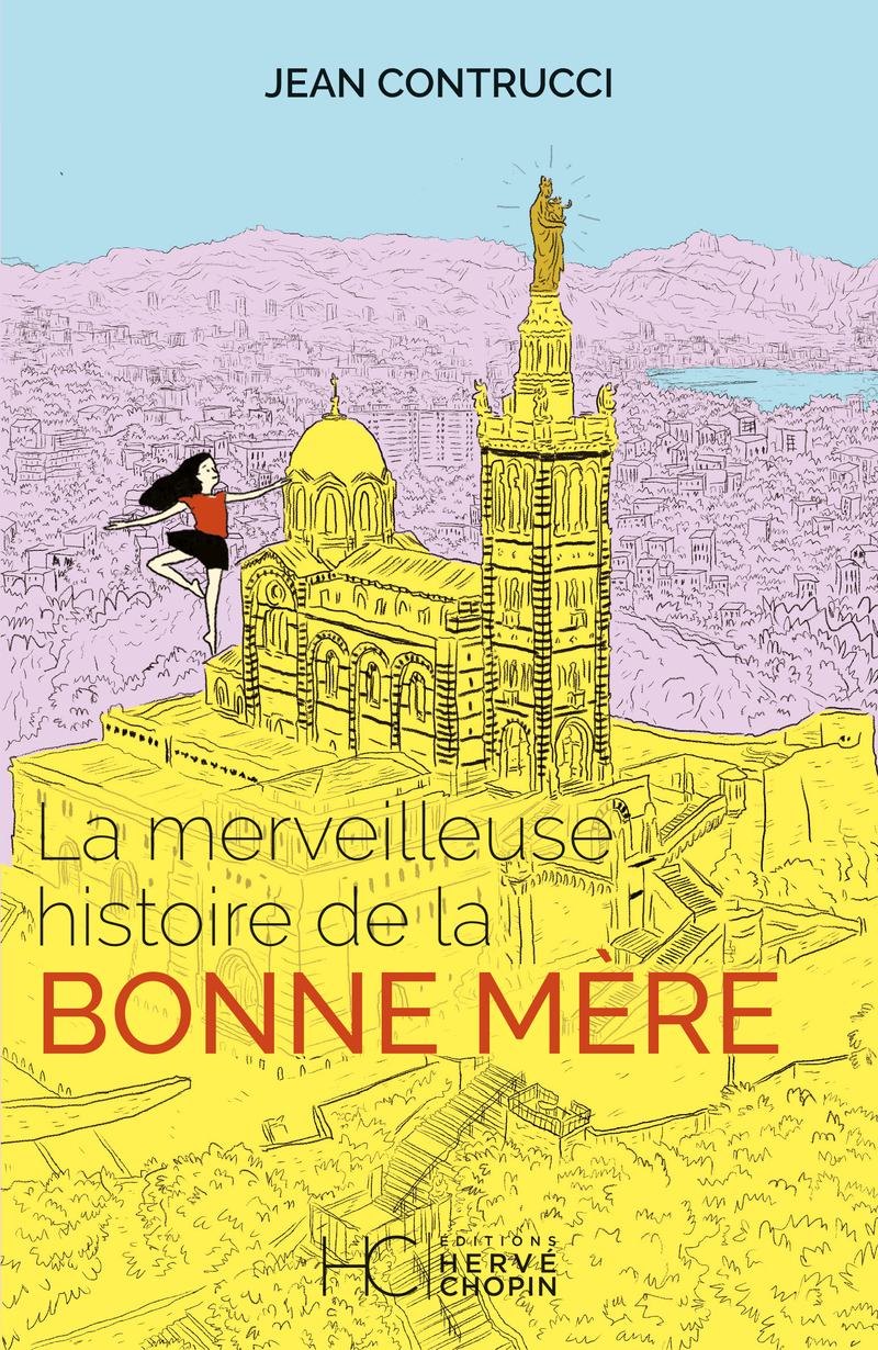 La merveilleuse histoire de la Bonne Mère