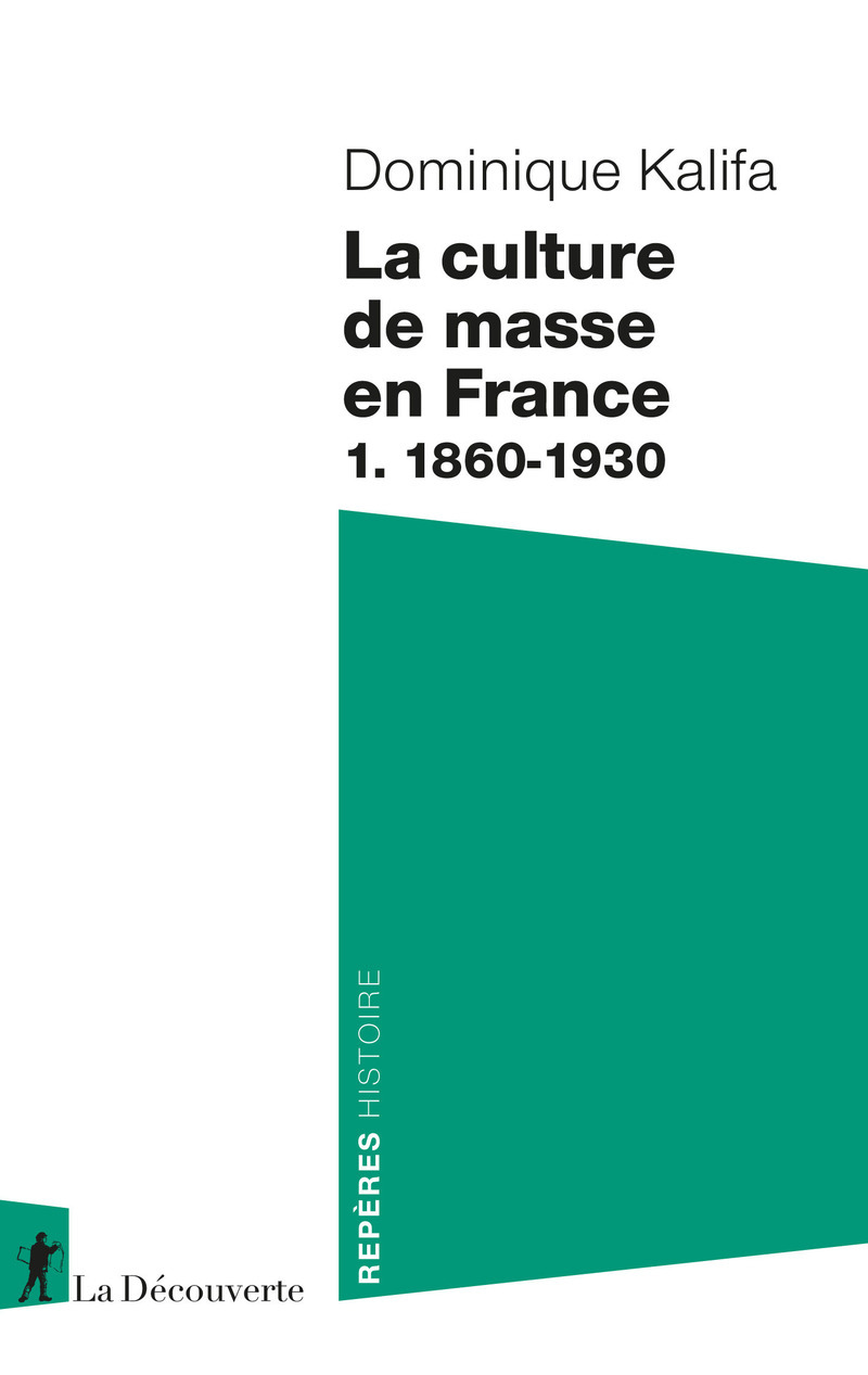 La culture de masse en France - 1. 1860-1930