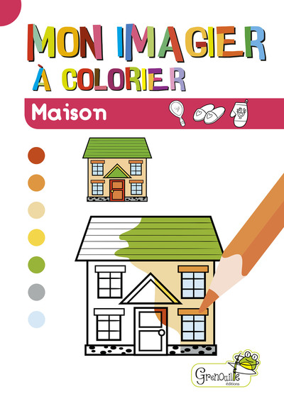 Maison - Mon imagier à colorier