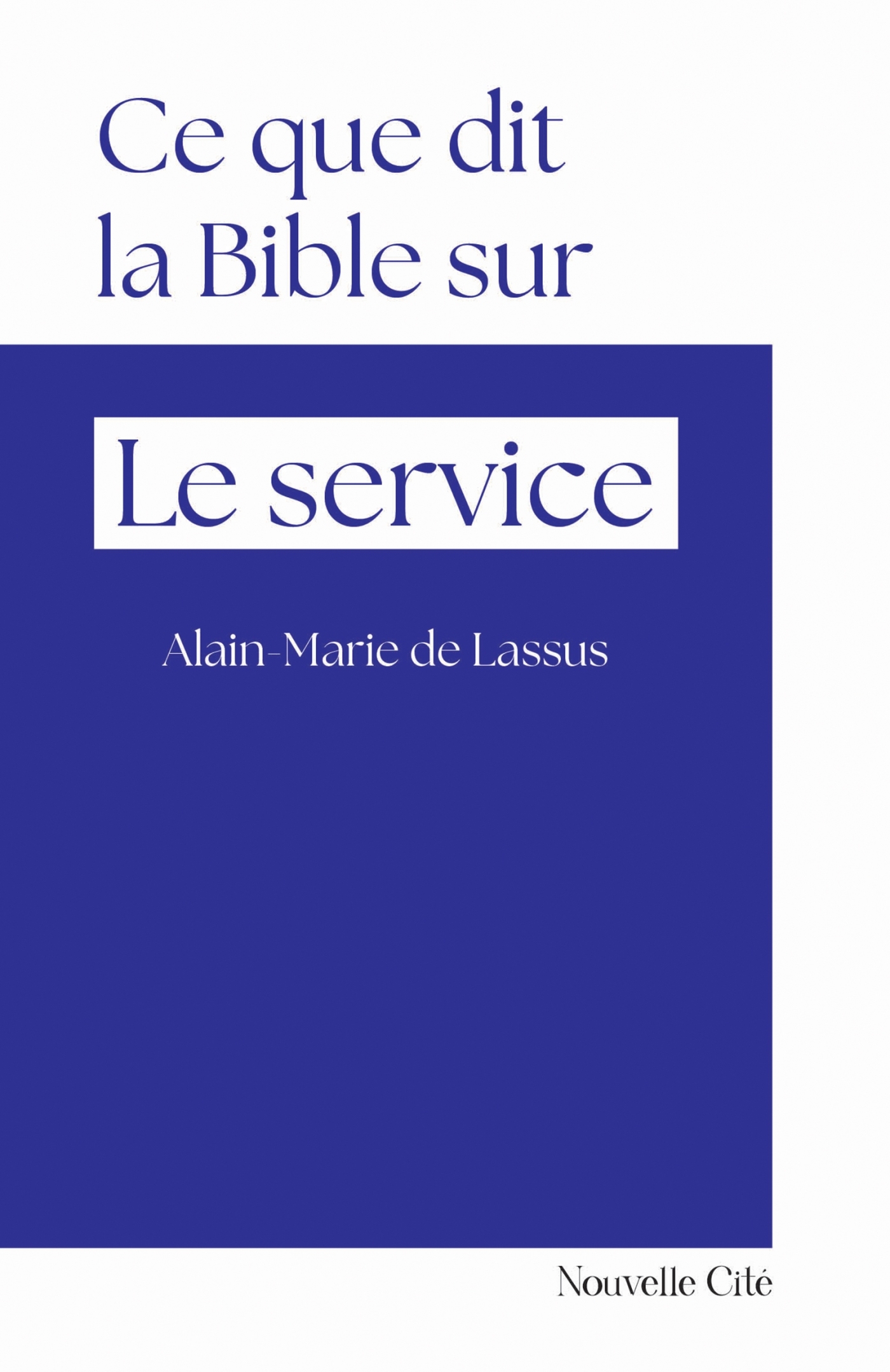 Ce que dit la Bible sur le service