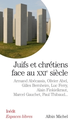 Juifs et chrétiens face au XXIè siècle