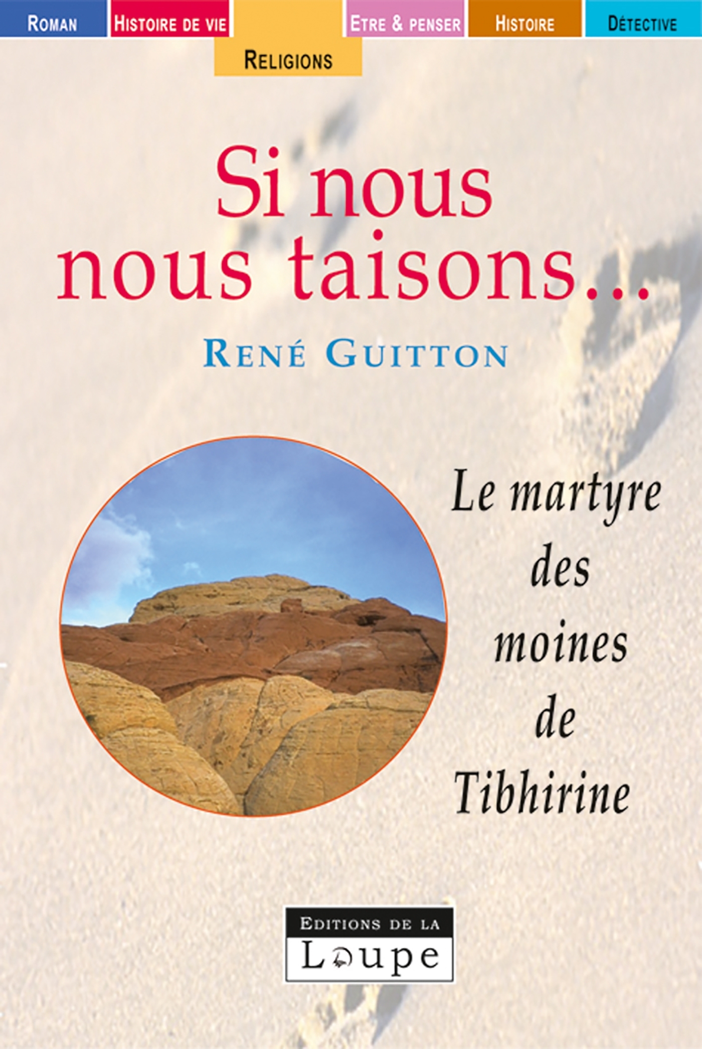 Si nous nous taisons, le martyre des moines de Tibhirine