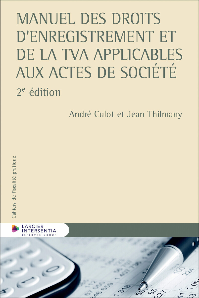 Manuel des droits d'enregistrement et de la TVA applicables aux actes de société