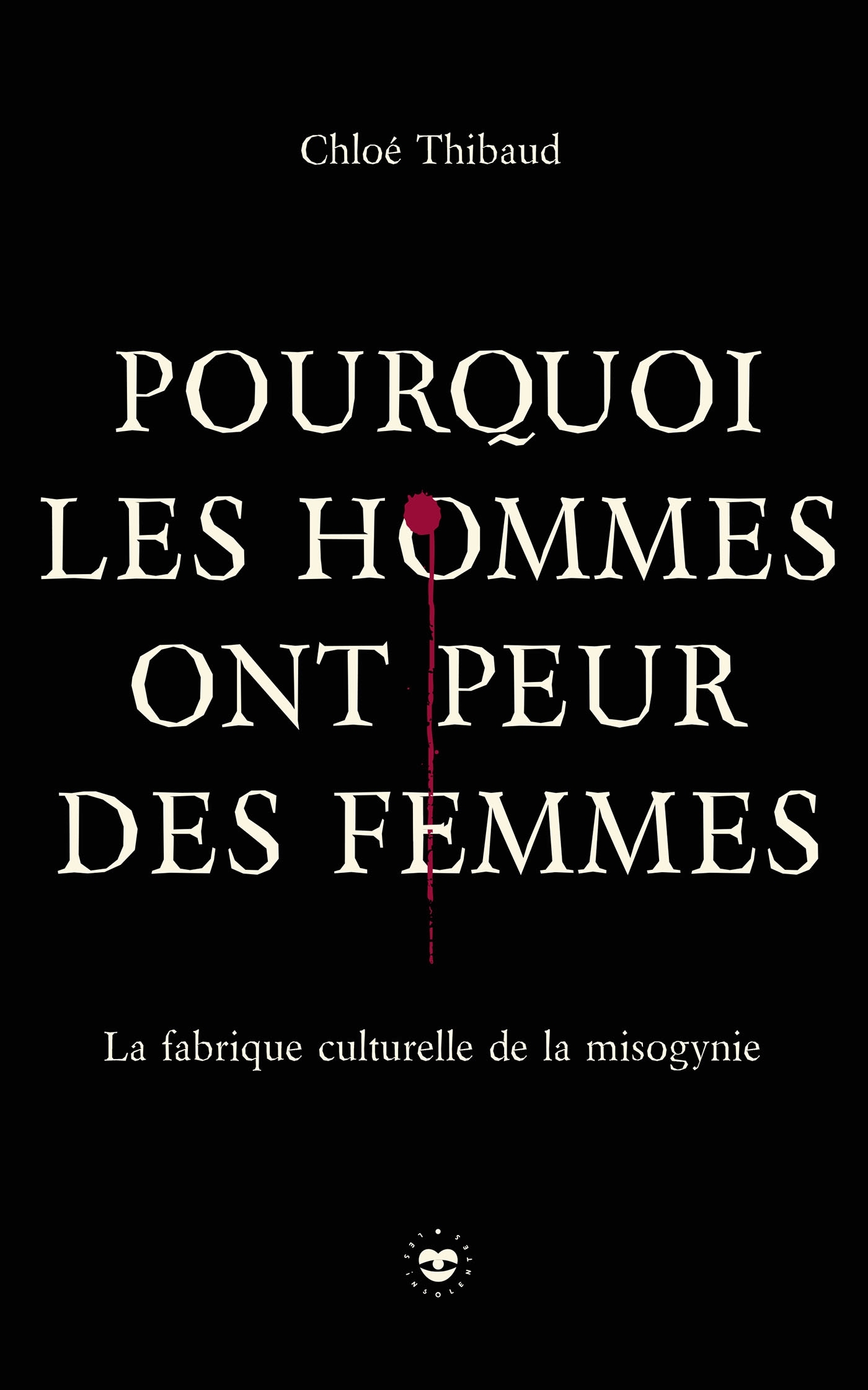 Pourquoi les hommes ont peur des femmes