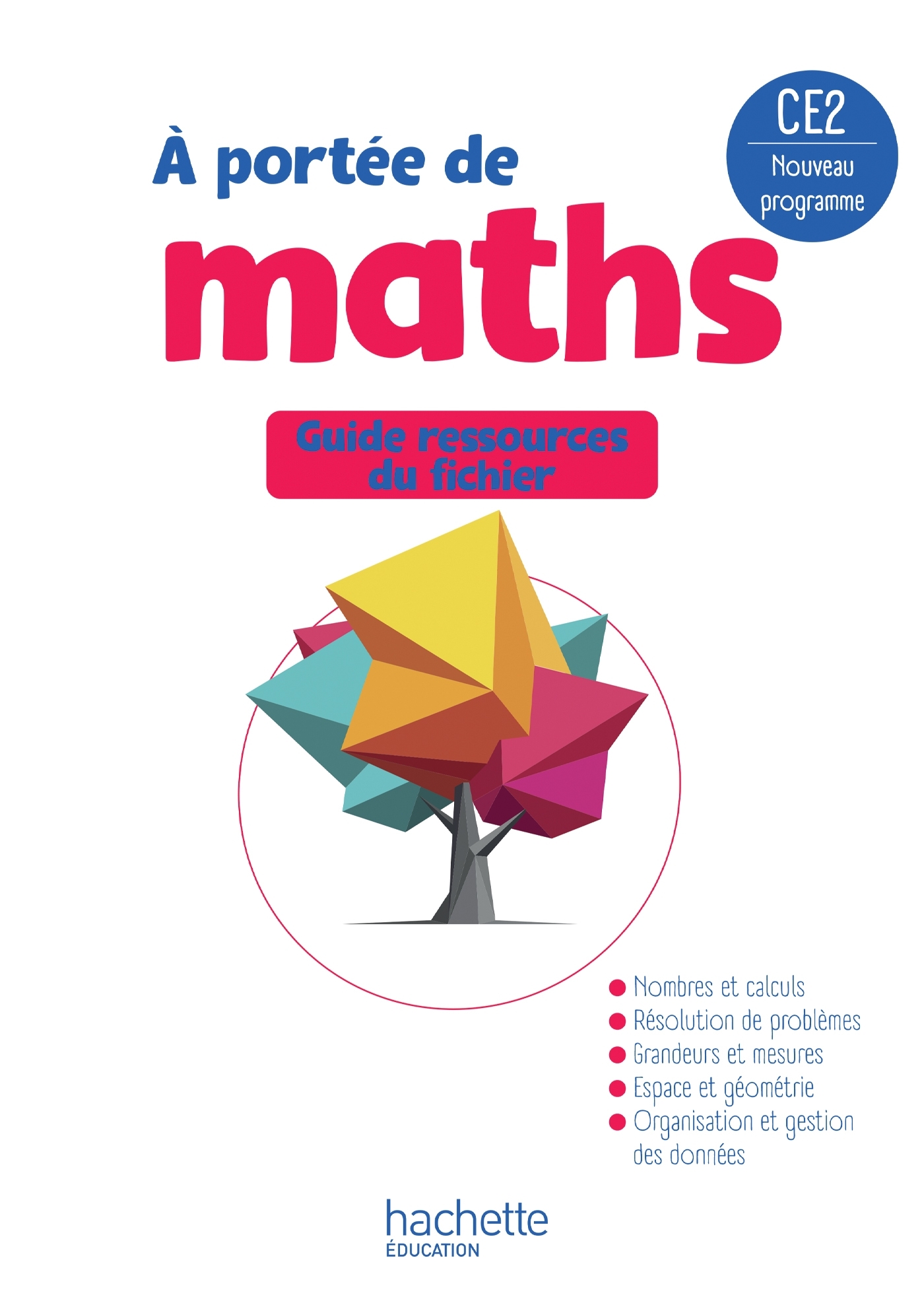 Le nouvel A portée de maths CE2 - Guide du fichier élève - Ed. 2025