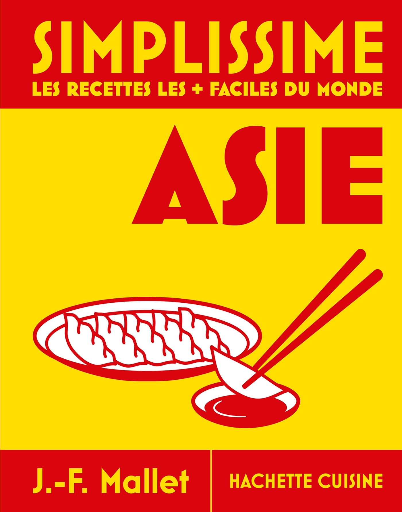 Grand Simplissime Asie - Les Recettes les + Faciles du monde