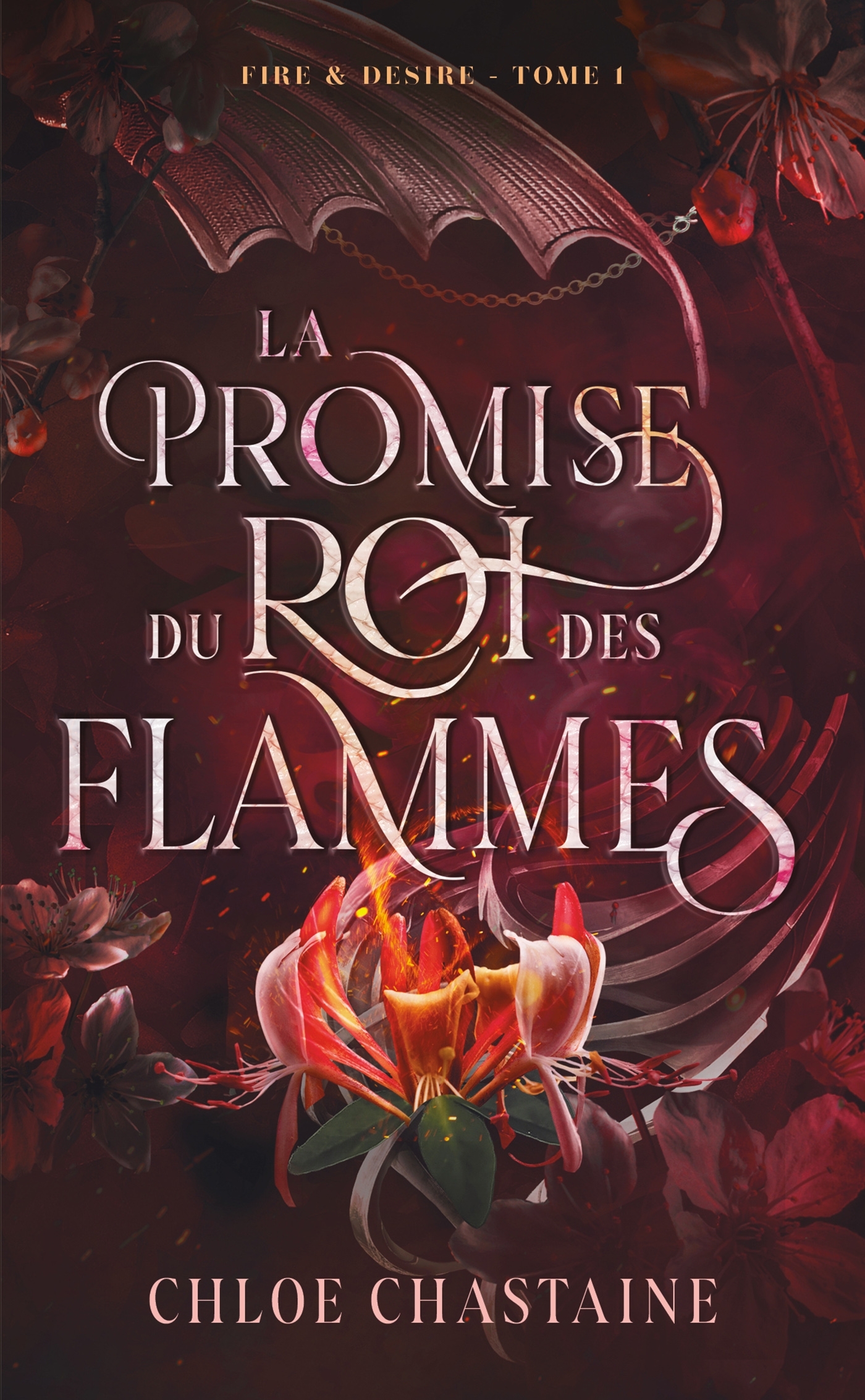 Fire & Desire - tome 1 : La Promise du roi des flammes