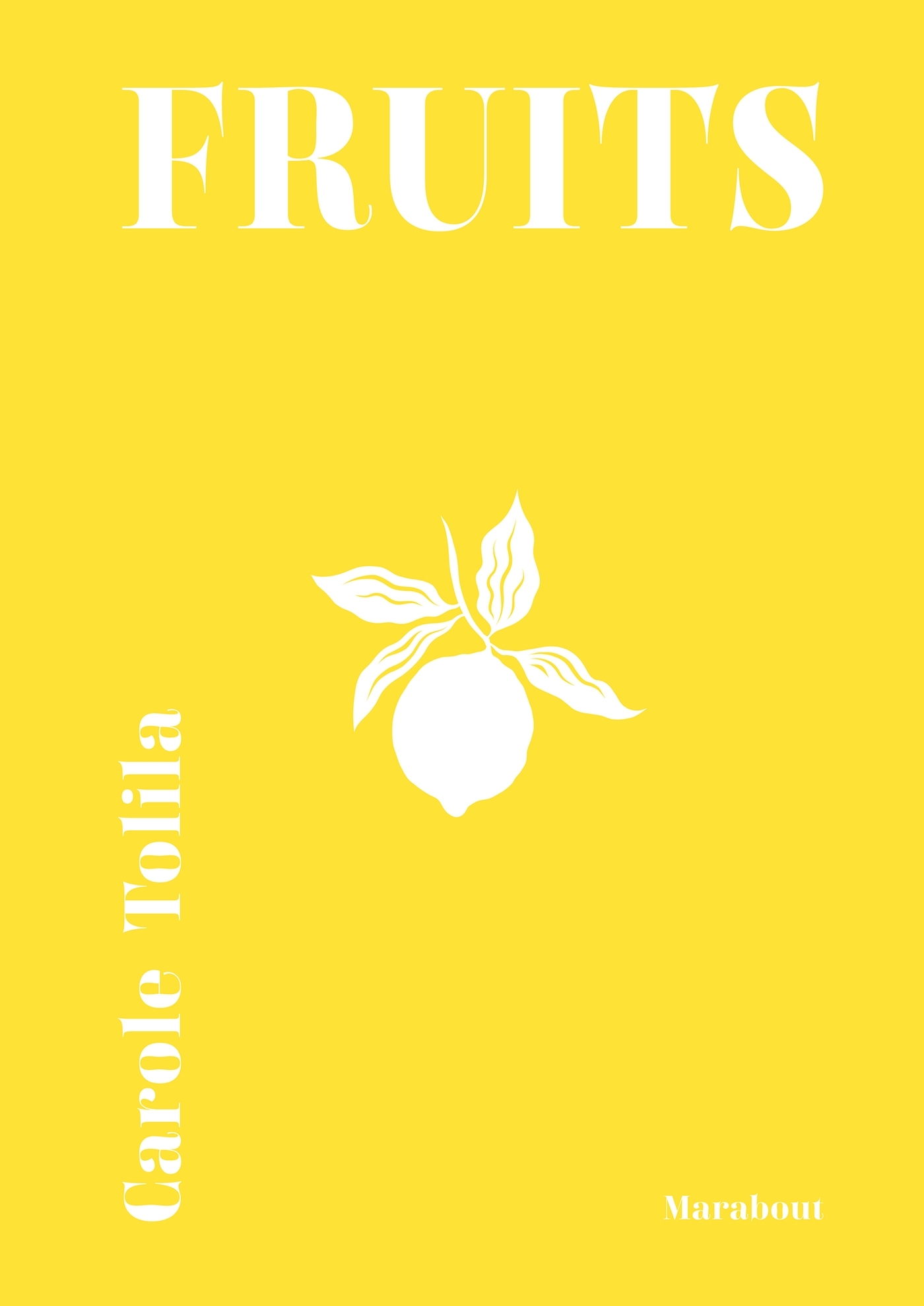 Fruits par Carole Tolila