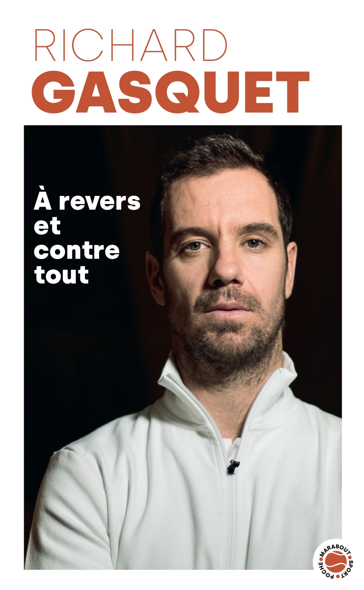 Richard Gasquet - A revers et contre tout