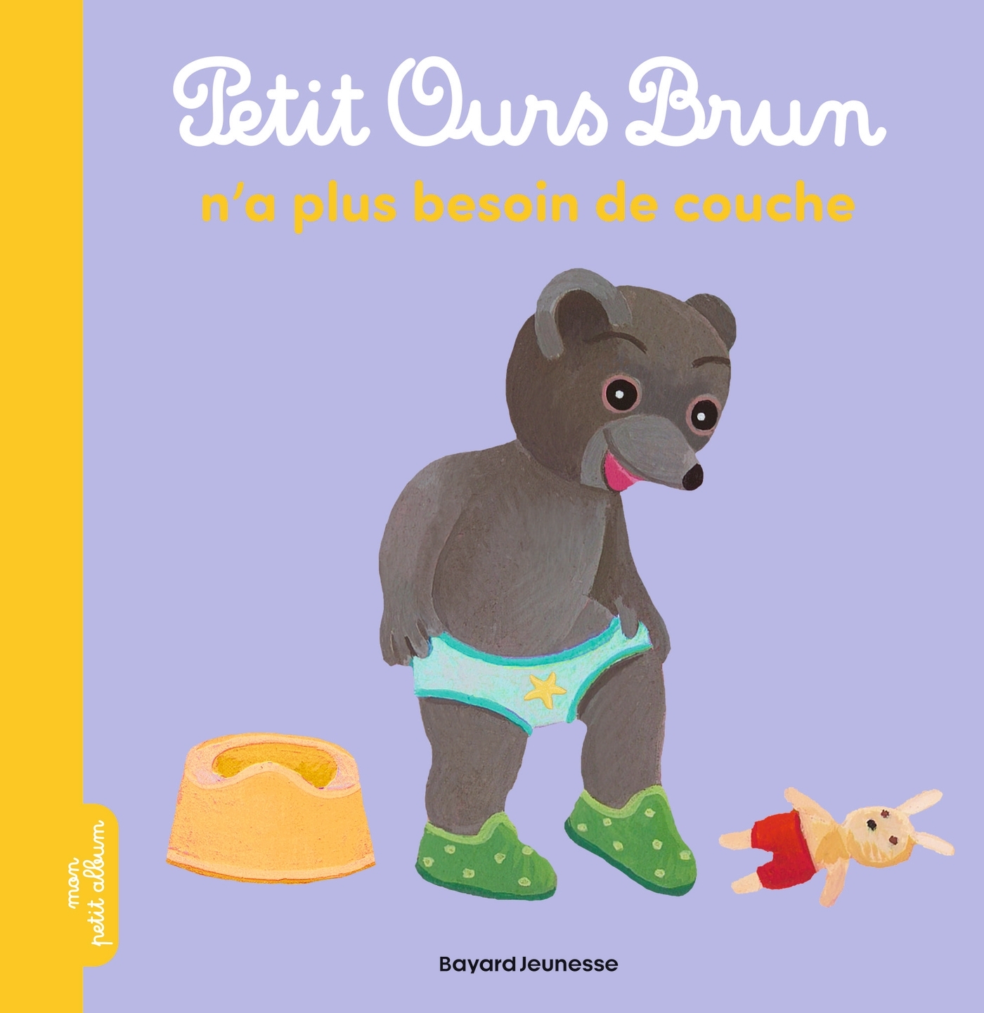 Petit Ours Brun n'a plus besoin de couche - Dès 2 ans