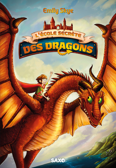 L'École secrète des dragons - Tome 01 (broché)