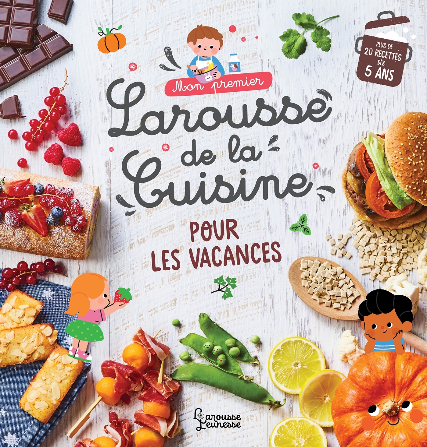 Mon premier Larousse de la cuisine des vacances