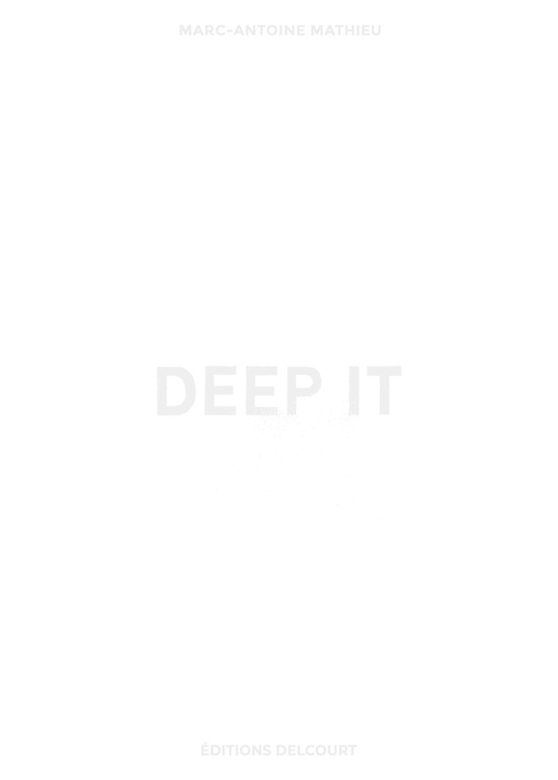 Deep It - Marc-Antoine Mathieu