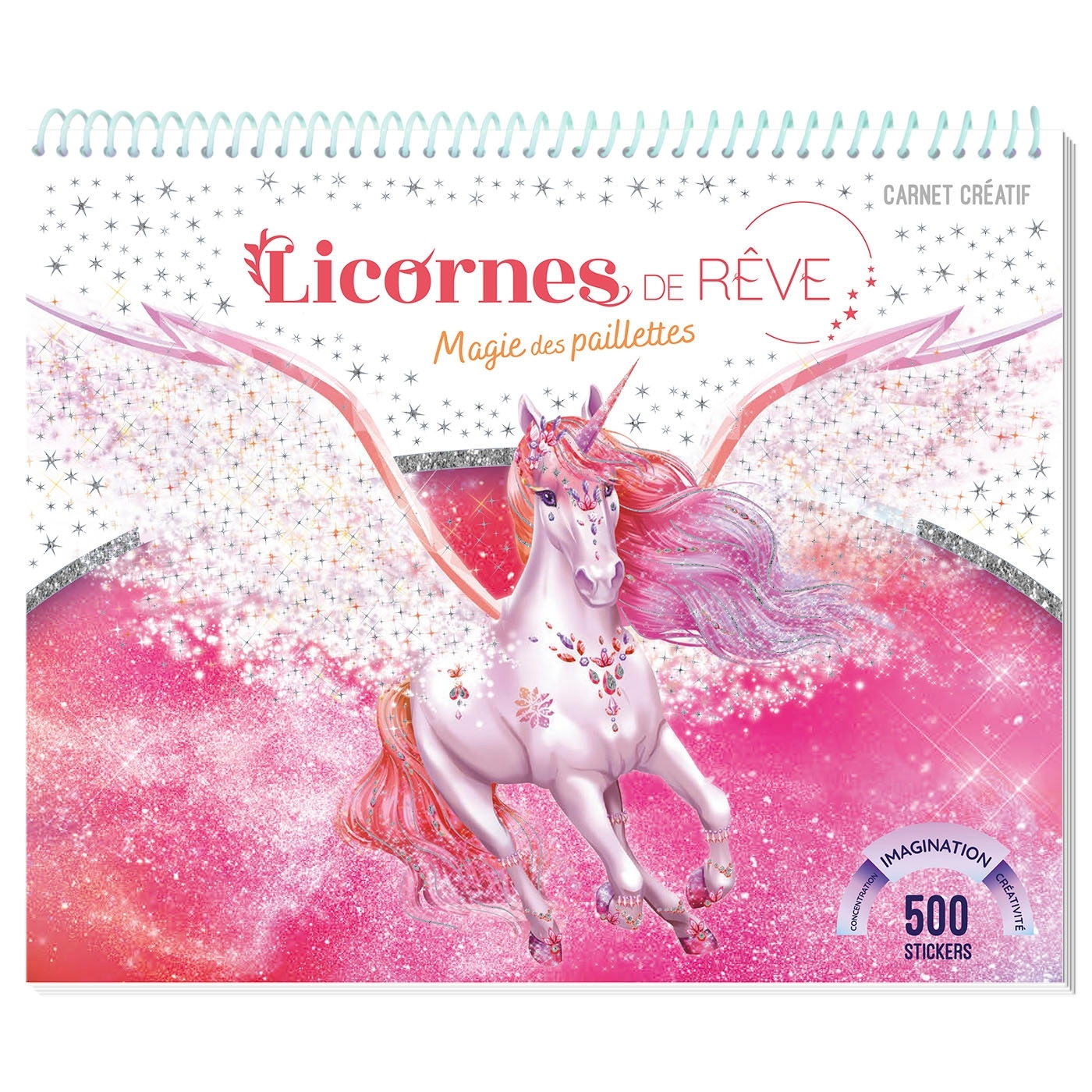 Licornes de rêve - Carnet créatif - Magie des paillettes nouvelle édition