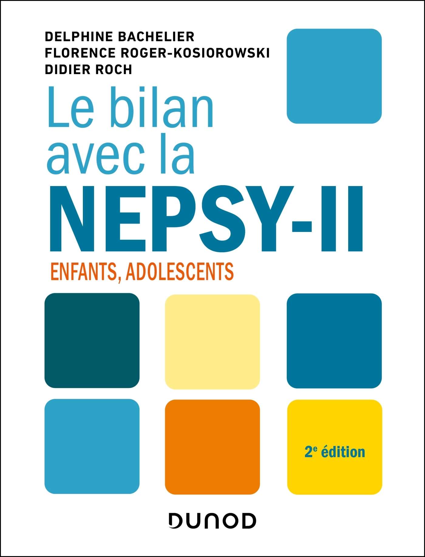 Le bilan avec la Nepsy-II - 2e éd.